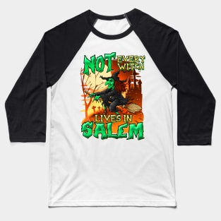 Not Every Witch Lives In Salem - Halloween Baseball T-Shirt